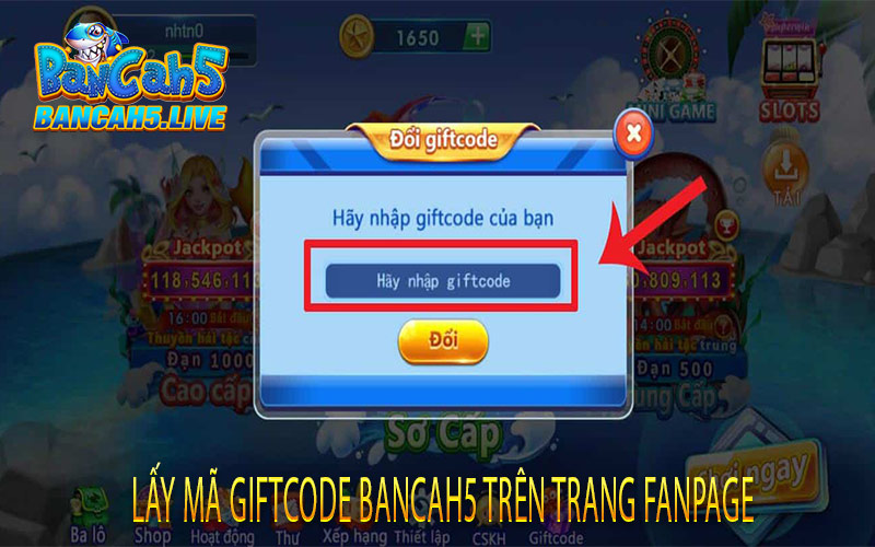 Lấy mã Giftcode BanCaH5 trên trang fanpage